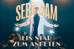 Sebo Sam - EIN STAR ZUM ANBETEN