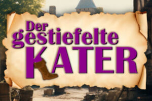 Der gestiefelte Kater - 3. Vorstellung