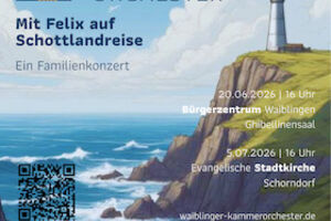 Familienkonzert Waiblinger Kammerorchester - Mit Felix auf Schottlandreise
