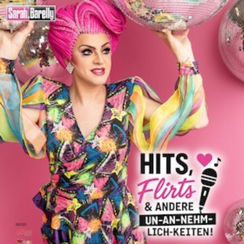 hits-flirts-andere-un-an-nehm-lich-keiten-ein-abend-mit-sarah-barelly-frech-musikalisch-hemmungslos-charmant