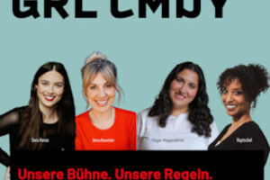 GRL CMDY - Mit Sara Karas, Nora Boeckler, Pegah Meggendorfer und Raytschel