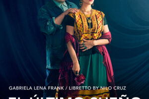MET Opera: El Ultimo Sueno de Frida y Diego