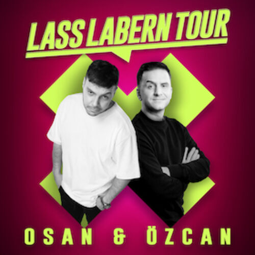 osan-yaran-und-ozcan-cosar-lass-labern-tour-aufzeichnung